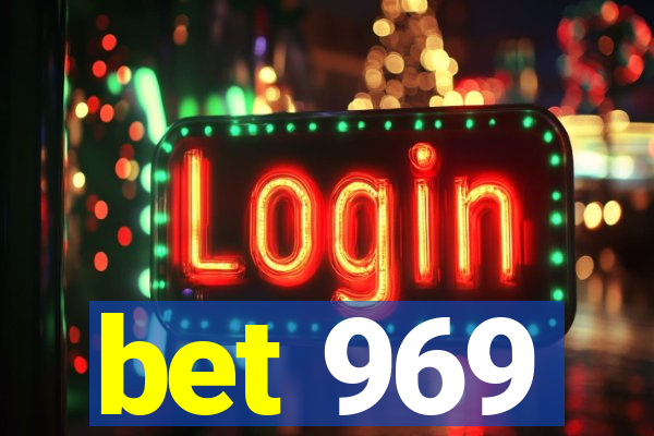 bet 969